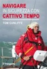 Tom Cunliffe - Navigare in sicurezza con cattivo tempo