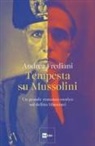 Andrea Frediani - Tempesta su Mussolini. Un grande romanzo storico sul delitto Matteotti