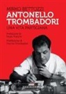 Mirko Bettozzi - Antonello Trombadori. Una vita partigiana