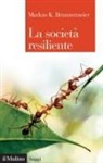 Markus K. Brunnermeier - La societ&agrave; resiliente