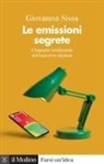 Giovanna Sissa - Le emissioni segrete. L'impatto ambientale dell'universo digitale
