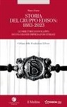 Marco Fortis - Storia del Gruppo Edison: 1883-2023. Le direttrici di sviluppo di una grande impresa industriale