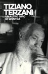 Tiziano Terzani - Un altro giro di giostra