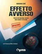Marianna Canè - Effetto avverso: perché con pandemia e vaccini non è andato tutto bene