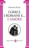Francesco Puccio - I Greci, i Romani e... l'amore