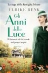 Ulrike Renk - Gli anni della luce. Il destino di una famiglia
