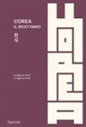Jungyoon Choi, Junghyun Park - Corea. Il ricettario
