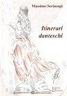 Massimo Seriacopi - Itinerari danteschi