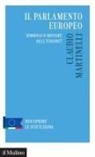 Claudio Martinelli, Francesco Clementi - Il Parlamento europeo. Simbolo o motore dell'Unione?