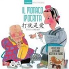 Zexing Chen, Istituto di ricerca dell'illustrazione Changjiang - Il monaco ipocrita. Ediz. italiana e cinese