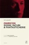 H. P. Lovecraft, Pietro Guarriello - Oniricon. Sogni, incubi & fantasticherie