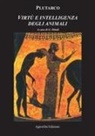 Plutarco, G. Ditadi - Virtù e intelligenza degli animali
