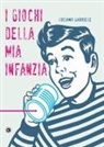 Luciano Gabriele - I giochi della mia infanzia