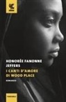 Honorée Fanonne Jeffers - I canti d'amore di Wood Place