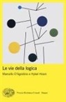 Marcello D'Agostino, Hykel Hosni - Le vie della logica