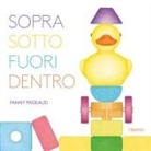 Fanny Pageaud - Sopra, sotto, fuori, dentro. Libri per piccoli
