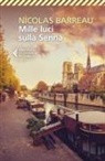 Nicolas Barreau - Mille luci sulla Senna