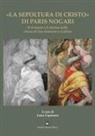 Luisa Caporossi - 'La sepoltura di Cristo' di Paris Nogari