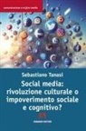 Sebastiano Tanasi - Social media: rivoluzione culturale o impoverimento sociale e cognitivo?