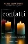 Marco Cesati Cassin - Contatti. Segnali dal mondo invisibile