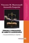 Annasofia Gasperina, Vincenzo Mastronardi - Errori e pregiudizi in ambito giudiziario. I test psicoattitudinali per i magistrati