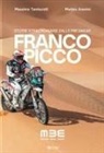 Matteo Aramini, Massimo Tamburelli - Franco Picco. Storie straordinarie dalle mie dakar