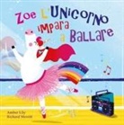 Amber Lily, Richard Merritt - Zoe l'unicorno impara a ballare