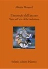 Alberto Manguel - Il rovescio dell'arazzo. Note sull'arte della traduzione