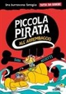 Sara Mezzetti - Piccola pirata all'arrembaggio. Una burrascosa famiglia tutta da ridere