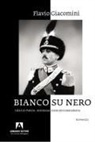 Flavio Giacomini - Bianco su nero