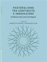 Benedetto Meloni, Francesca Uleri - Pastoralismo tra continuità e innovazione. Evidenze dal caso Sardegna
