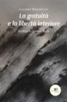 Luciano Mazzocchi - La gratuità e la libertà interiore