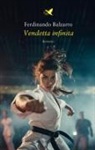 Ferdinando Balzarro - Vendetta infinita