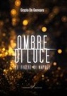 Grazia de Gennaro - Ombre di luce. Le figlie di Napoli