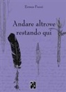 Ermes Fuzzi - Andare altrove restando qui