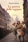 Manfred Bieler - La guerra delle ragazze