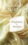 Giuliano Zanchi - Preghiera e liturgia