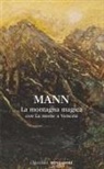 Thomas Mann - La montagna magica-La morte a Venezia