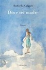 Raffaella Calgaro - Dove sei madre