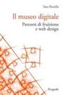 Sara Perrella - Il museo digitale. Percorsi di fruizione e web design