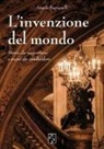 Angela Pagnanelli - L' invenzione del mondo. Storie da raccontare e sogni da condividere