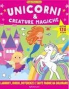 Rachel Bainas, Nadya Barkova - Unicorni & creature magiche. Disegna gioca & colora