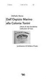 Raffaella Manna - Dall'Ospizio Marino alla Colonia Tonini. Storia di due benefiche istituzioni di Fano