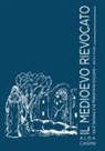 Alda Casini - Il Medioevo rievocato tra il senese e la Maremma toscana. Storia e moda