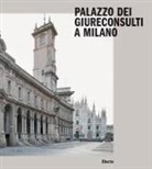 Paolo Gasparoli, Andrea Spiriti - Palazzo dei Giureconsulti a Milano