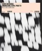 Visioni (im)possibili. Comunicazione, utopia, progetto nelle collezioni Csac
