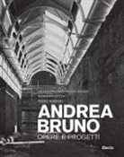 Giuseppe Martino Di Giuda, Roberto Dulio, Fabio Marino - Andrea Bruno. Opere e progetti