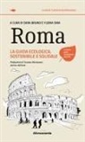 Sara Bruno, Ylenia Sina - Roma. La guida ecologica, sostenibile e solidale