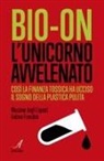 Massimo Degli, Andrea Franchini - Bio-on. L'unicorno avvelenato