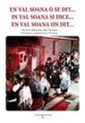 Associazione Culturale "Il cuore in Valle Soana - Lo cher en Val Soana" - In Val Soana si dice.... Proverbi e filastrocche della Val Soana